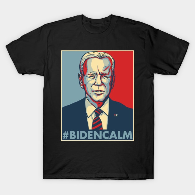 BIDENCALM - Bidencalm Shirt - #bidencalm shirt - Funny Joe Biden Shirt - Joe Biden First Address Shirt - Joe Biden Shirt - Joe Biden Speech T-Shirt by ZowPig Shirts